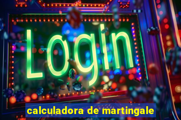 calculadora de martingale